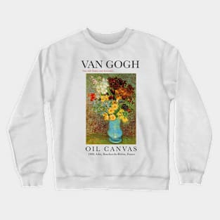 Vase with Daisies and Anemones, 1887 - Vincent van Gogh Crewneck Sweatshirt